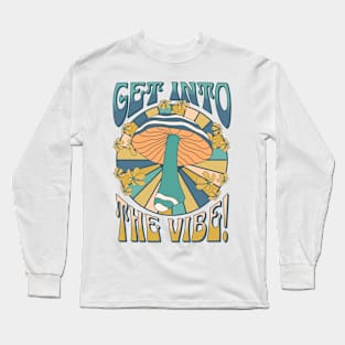 Get Into The Vibe Long Sleeve T-Shirt